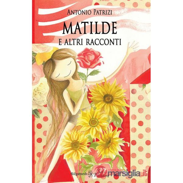 Matilde e altri racconti. Con Libro in brossura