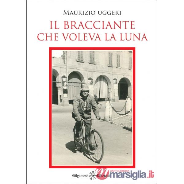 Bracciante che voleva la luna (Il)
