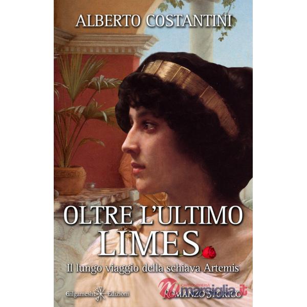 Oltre l'ultimo Limes. Il lungo viaggio della schiava Artemis