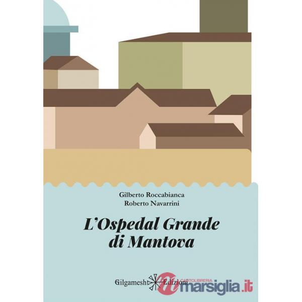 Ospedal Grande di Mantova (L')