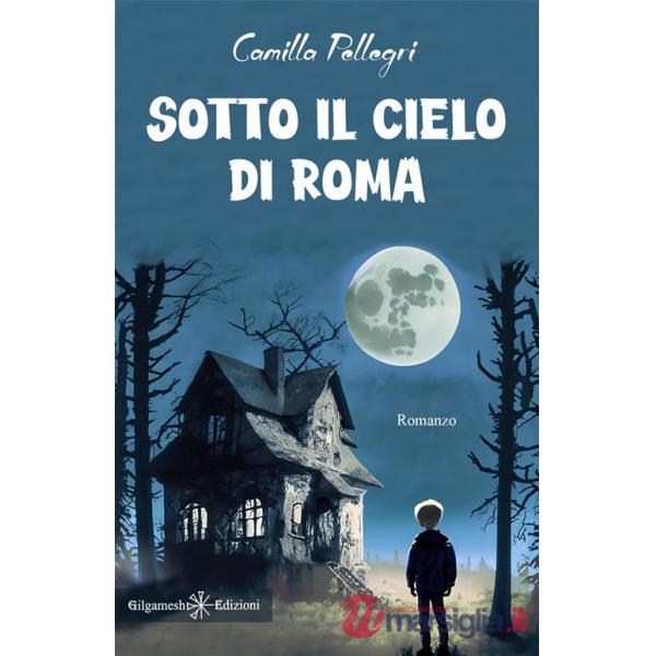 Sotto il cielo di Roma