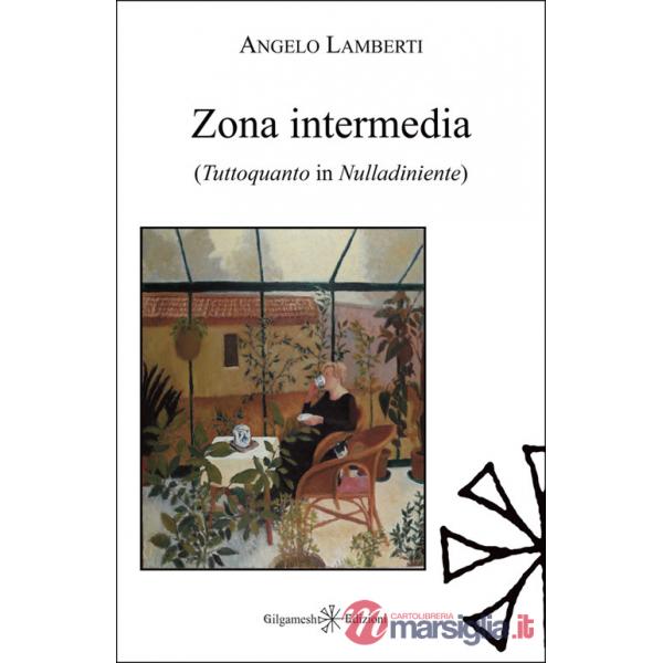 Zona intermedia. Tuttoquanto in Nulladiniente