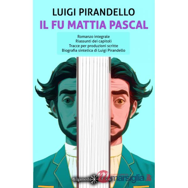 Fu Mattia Pascal. Ediz. illustrata (Il)