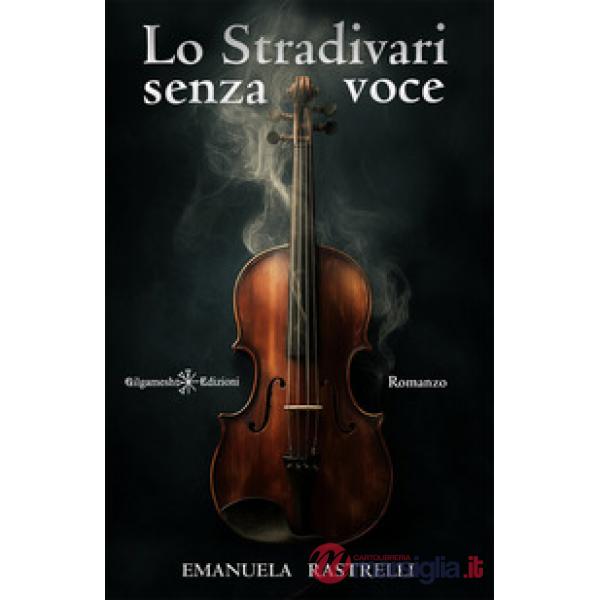 Stradivari senza voce (Lo)