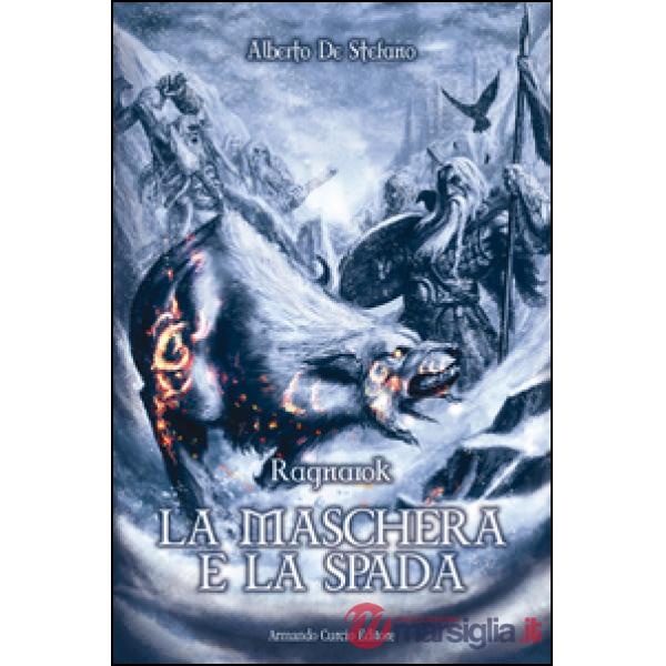 Maschera e la spada. Ragnarok (La)
