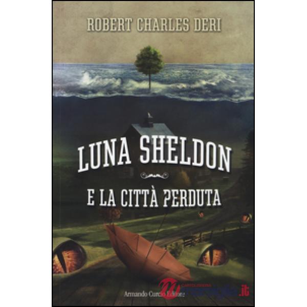 Luna Sheldon e la città perduta