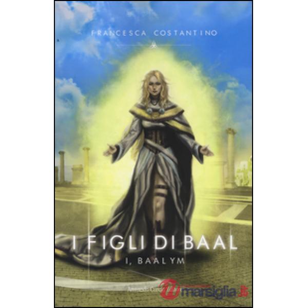 Baalym. I figli di Baal (I)