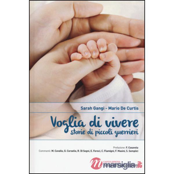 Voglia di vivere. Storie di piccoli guerrieri