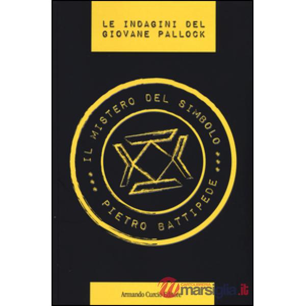 Mistero del simbolo. Le indagini del giovane Pallock (Il)