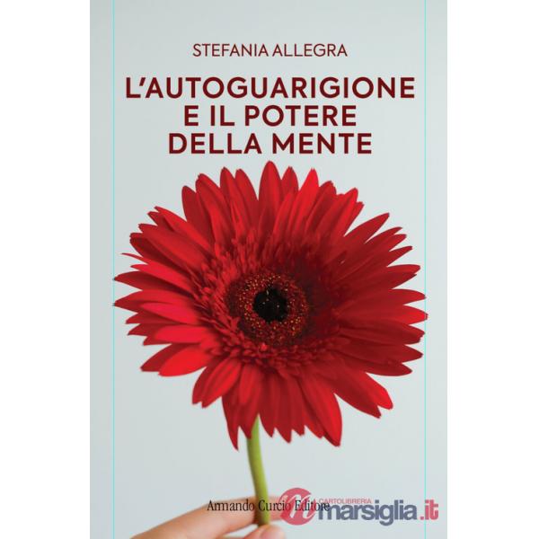 Autoguarigione e il potere della mente (L')