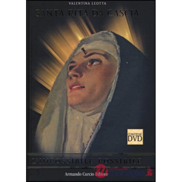 Santa Rita da Cascia. L'impossibile possibile. Con DVD