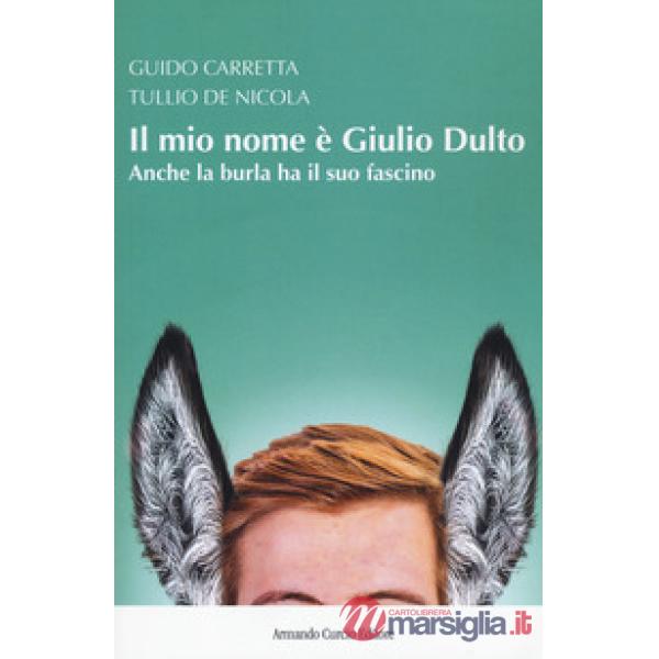 Mio nome è Giulio Dulto. Anche la burla ha il suo fascino (Il)
