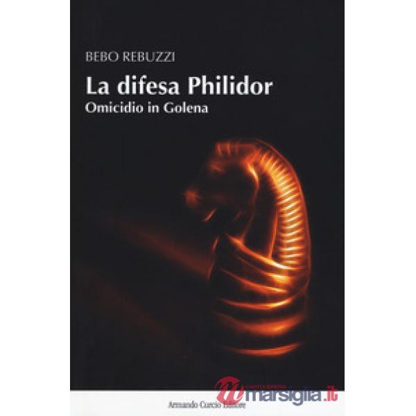 Difesa Philidor. Omicidio in Golena (La)