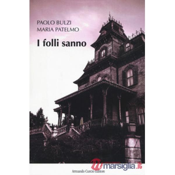 Folli sanno (I)