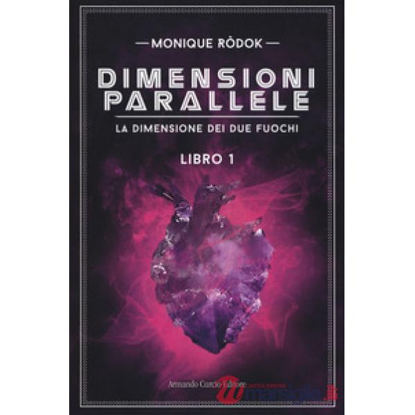 Dimensioni parallele. La dimensione dei due fuochi