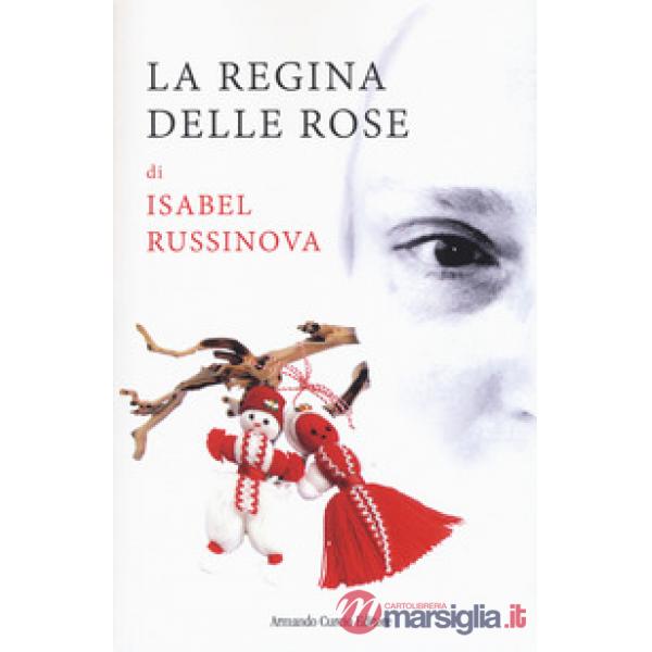 Regina delle rose (La)