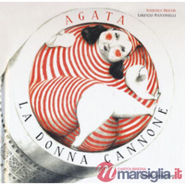 Agata, la donna cannone