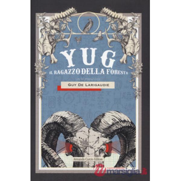 Yug. Il ragazzo della foresta