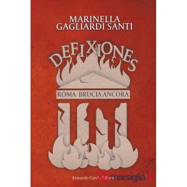 Defixiones. Roma brucia ancora