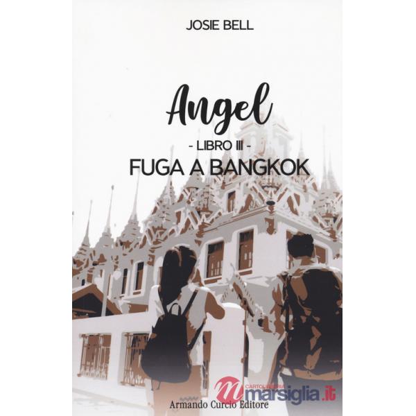 Fuga a Bangkok. Angel. Vol. 3