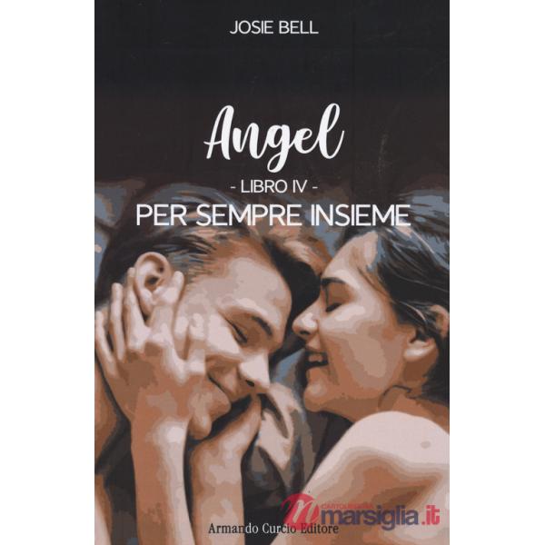 Per sempre insieme. Angel. Vol. 4