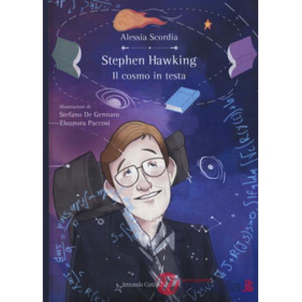 Stephen Hawking. Il cosmo in testa