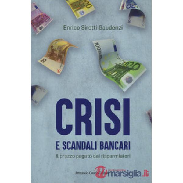 Crisi e scandali bancari. Il prezzo pagato dai risparmiatori