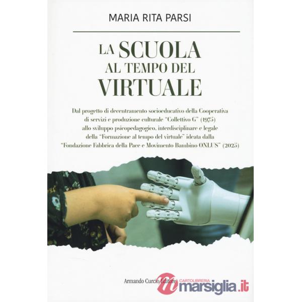 Scuola al tempo del virtuale. Il progetto sociale «La scuola al centro» (La)