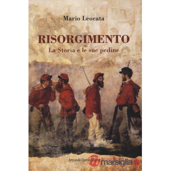 Risorgimento. La Storia e le sue pedine