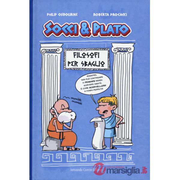 Filosofi per sbaglio. Socci & Plato. Vol. 1