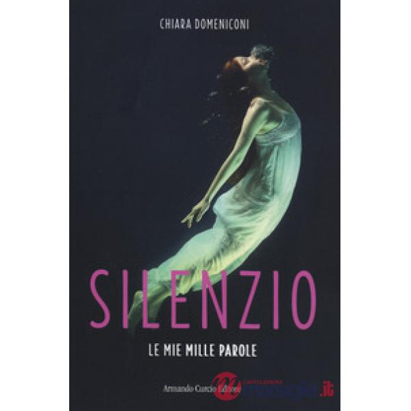 Silenzio. Le miei mille parole