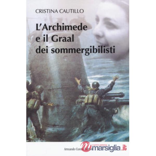 Archimede e il Graal dei sommergibilisti (L')