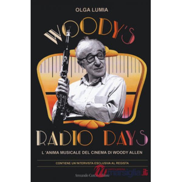 Woody's radio days. L'anima musicale del cinema di Woody Allen