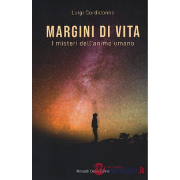 Margini di vita. I misteri dell'animo umano