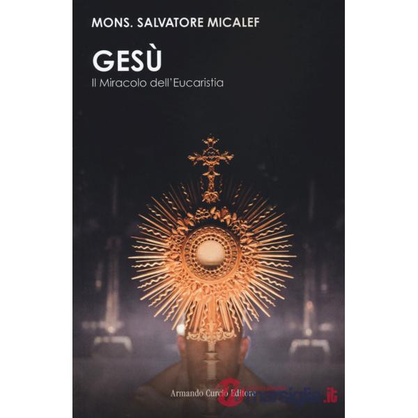 Gesù. Il miracolo dell'eucarestia