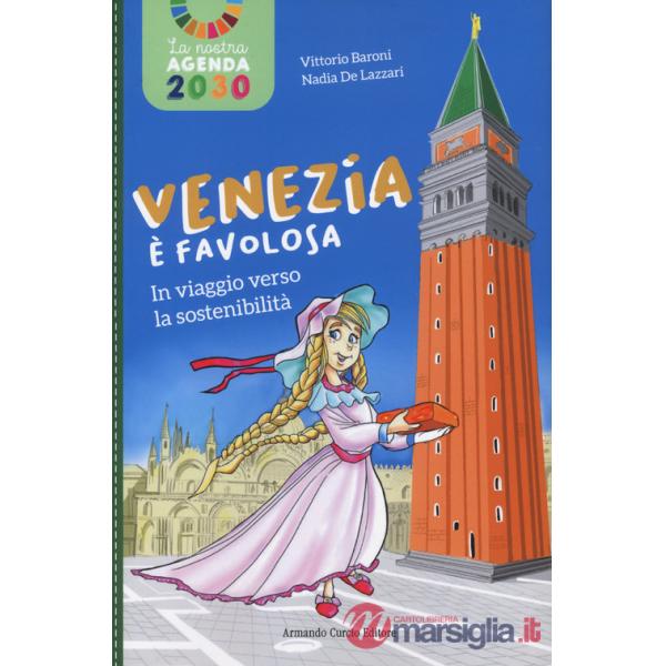 Venezia è favolosa. In viaggio verso la sostenibilità