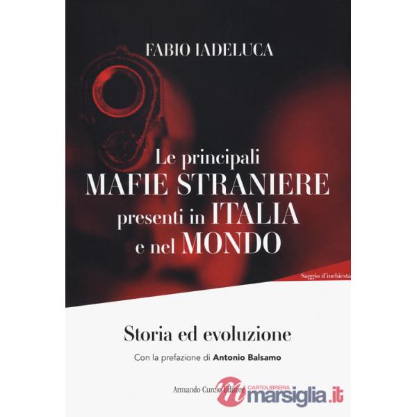 Mafie straniere presenti in Italia e nel mondo (Le)