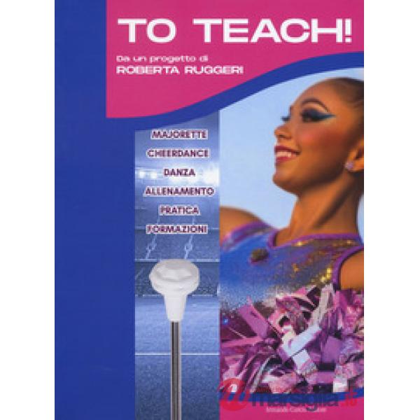 To teach!