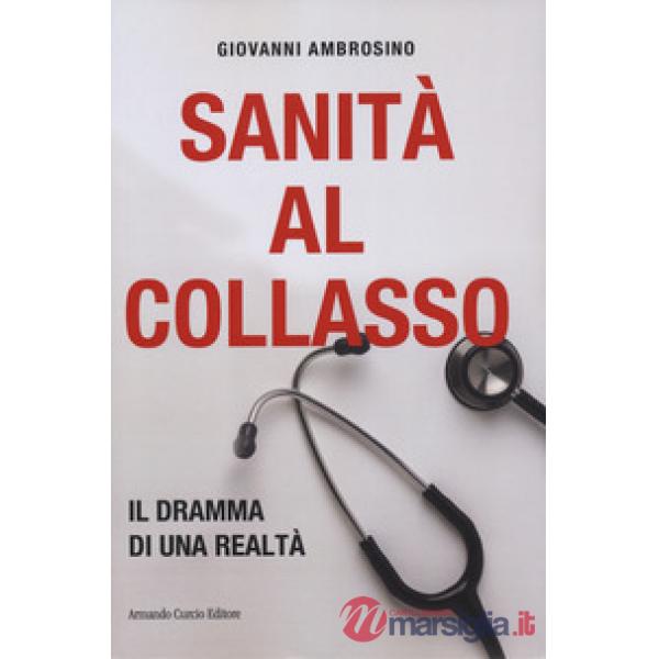 Sanità al collasso. Il dramma di una realtà