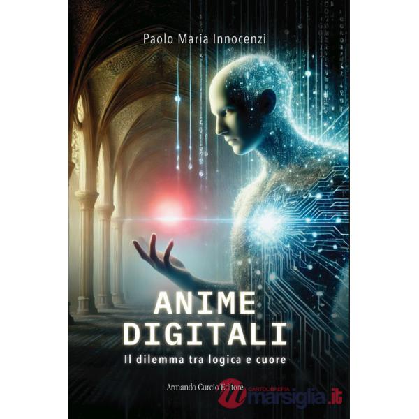 Anime digitali. Il dilemma tra logica e cuore