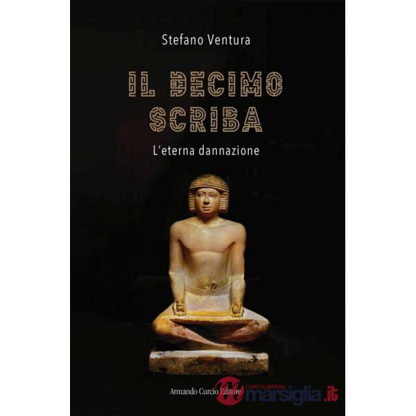 Decimo scriba. L'eterna dannazione (Il)