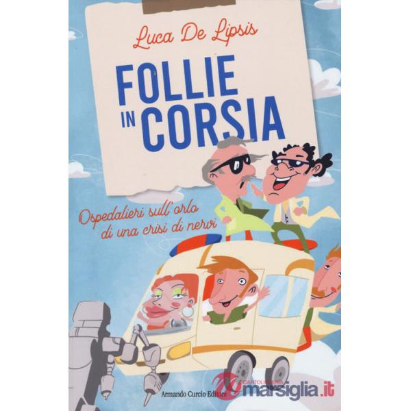 Follie in corsia. Ospedalieri sull'orlo di una crisi di nervi