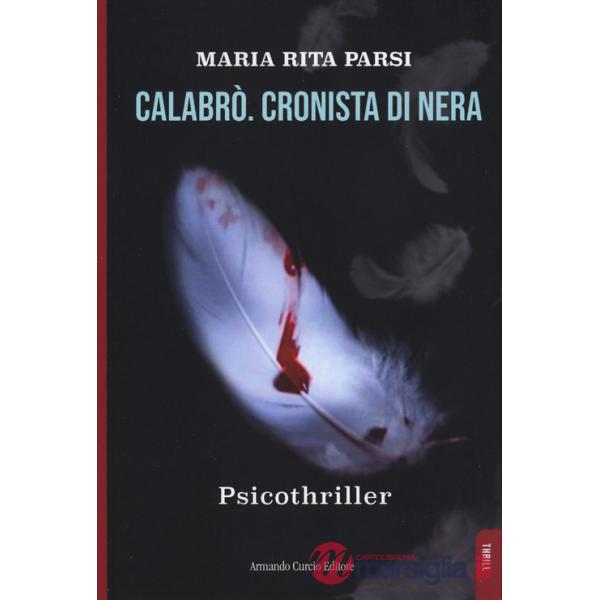 Calabrò. Cronista di nera. Psicothriller