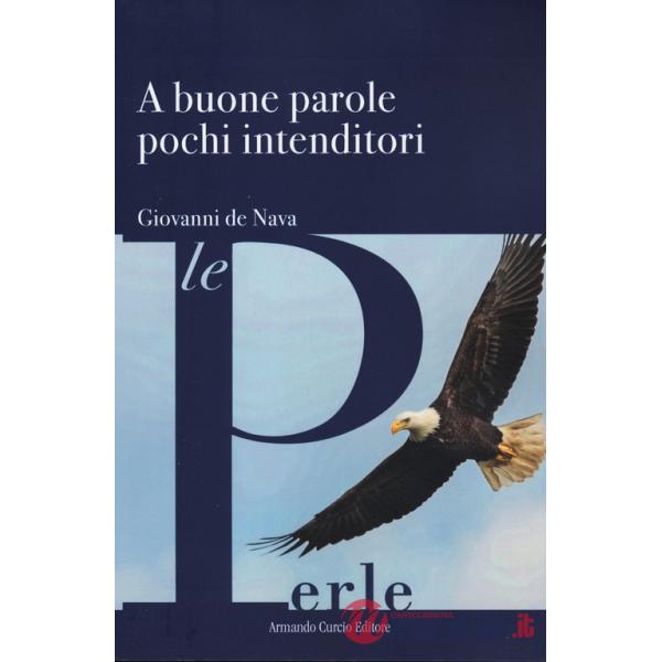 A buone parole pochi intenditori