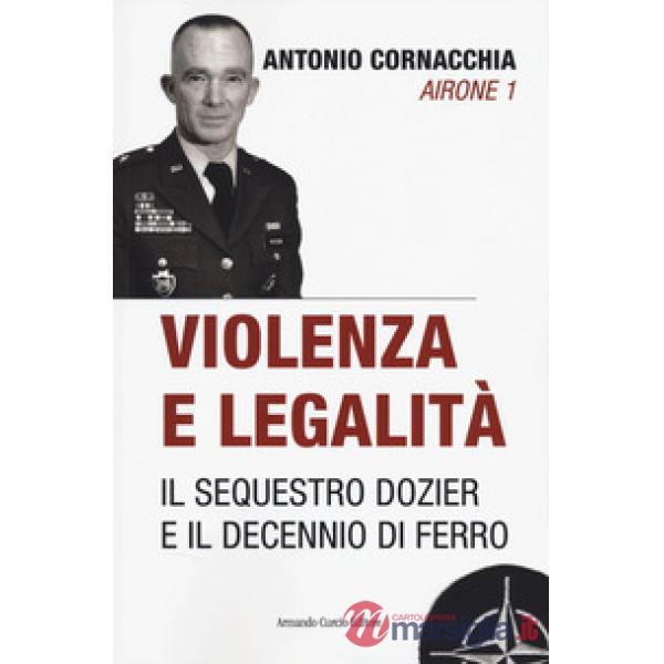 Violenza e legalità. Il sequestro Dozier e il decennio di ferro