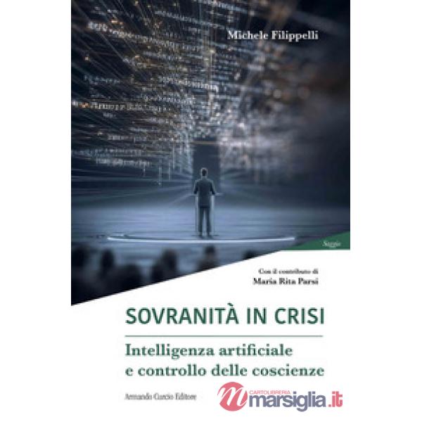 Sovranità in crisi. Intelligenza artificiale e controllo delle coscienze