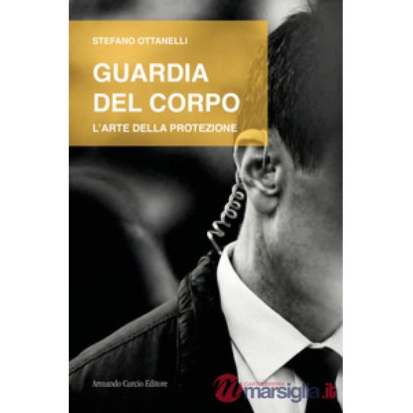 Guardia del corpo. L'arte della protezione
