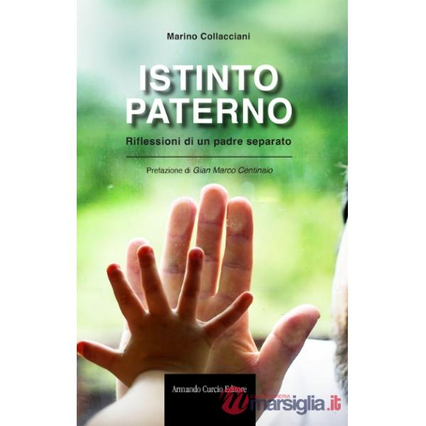 Istinto paterno. Riflessioni di un padre separato
