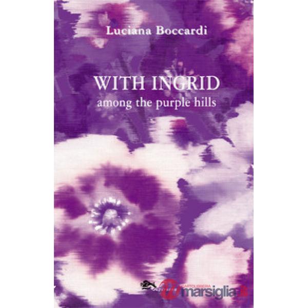 With Ingrid among the purple hills