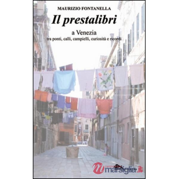 Il prestalibri a Venezia tra ponti, calli, campielli, curiosità e ricordi